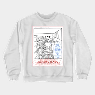 No Healthy Food 4 Me Crewneck Sweatshirt